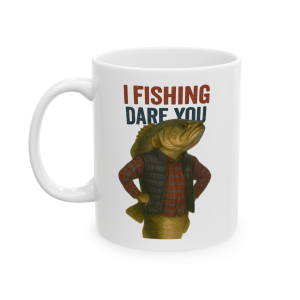 11oz I Fishing Dare You – Funny Bass Fisherman Mug
